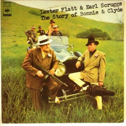 Пластинка Lester Flatt & Earl Scruggs The story of Bonnie & Clyde